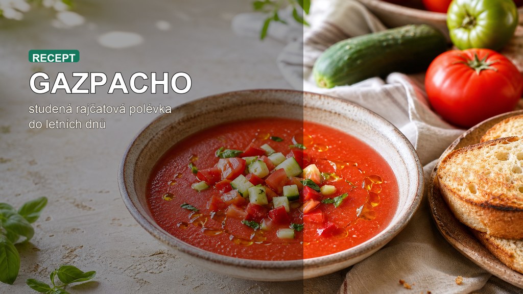 Gazpacho recept: studená rajčatová polévka do horkých dnů