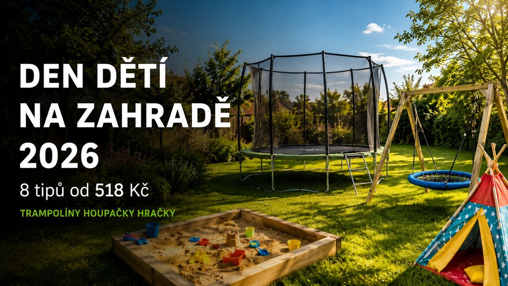 Den dětí na zahradě 2026: trampolíny, houpačky a hračky, co zabaví celé léto
