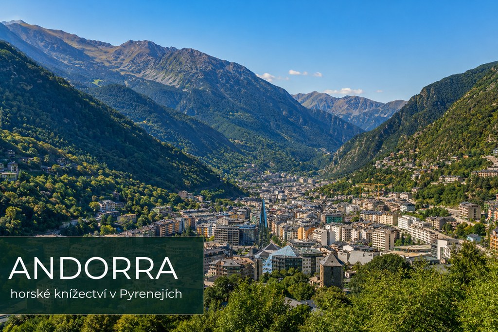 Andorra: co vidět v horském knížectví v Pyrenejích (tipy 2026)