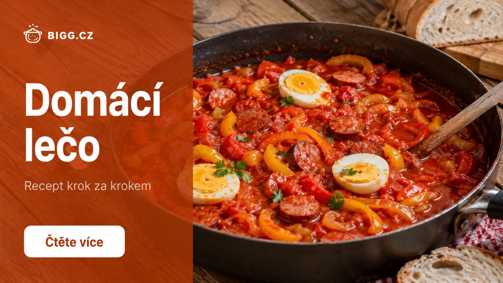 Domácí lečo: poctivý recept krok za krokem (s klobásou i bez)