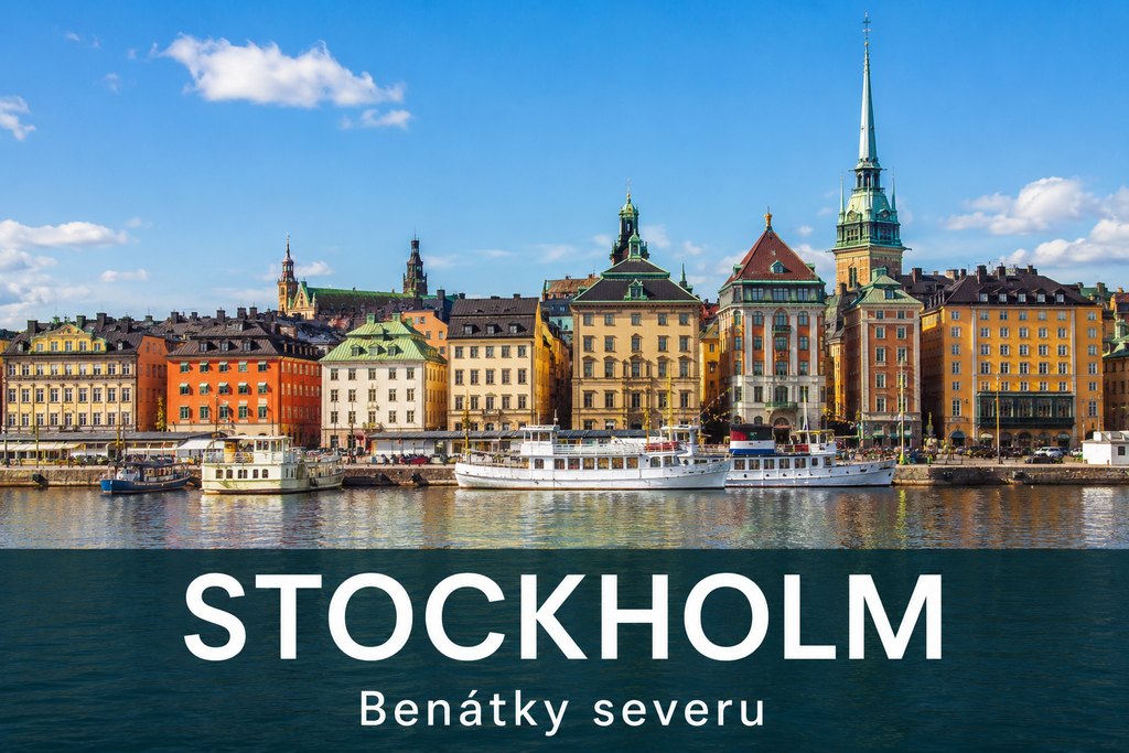 Stockholm: Benátky severu — průvodce co vidět 2026