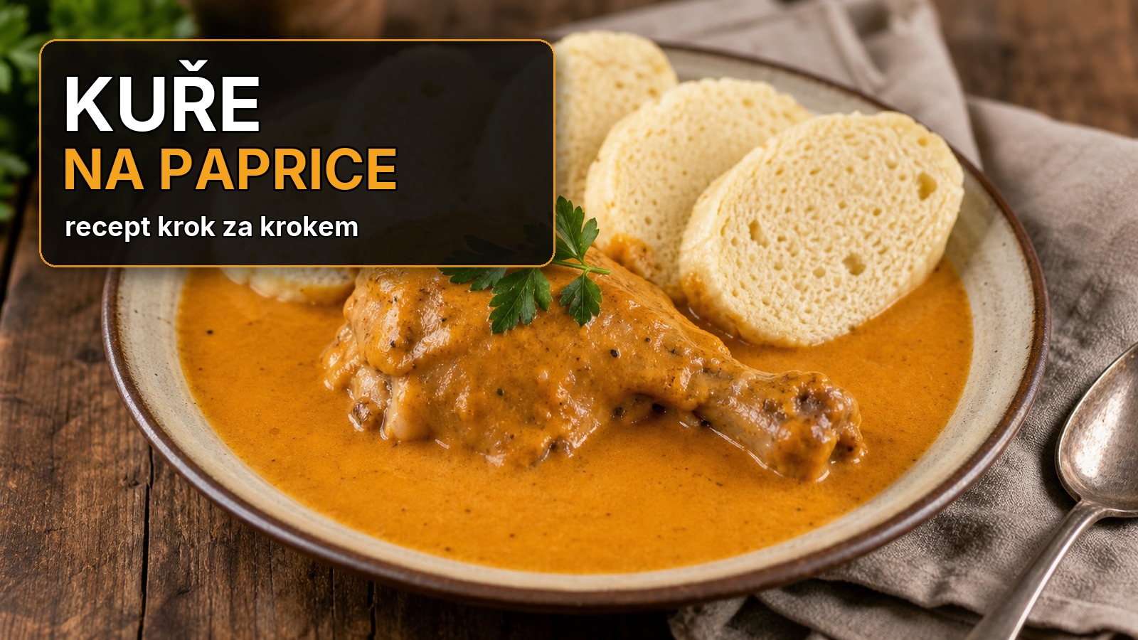 Kuře na paprice: poctivý recept krok za krokem
