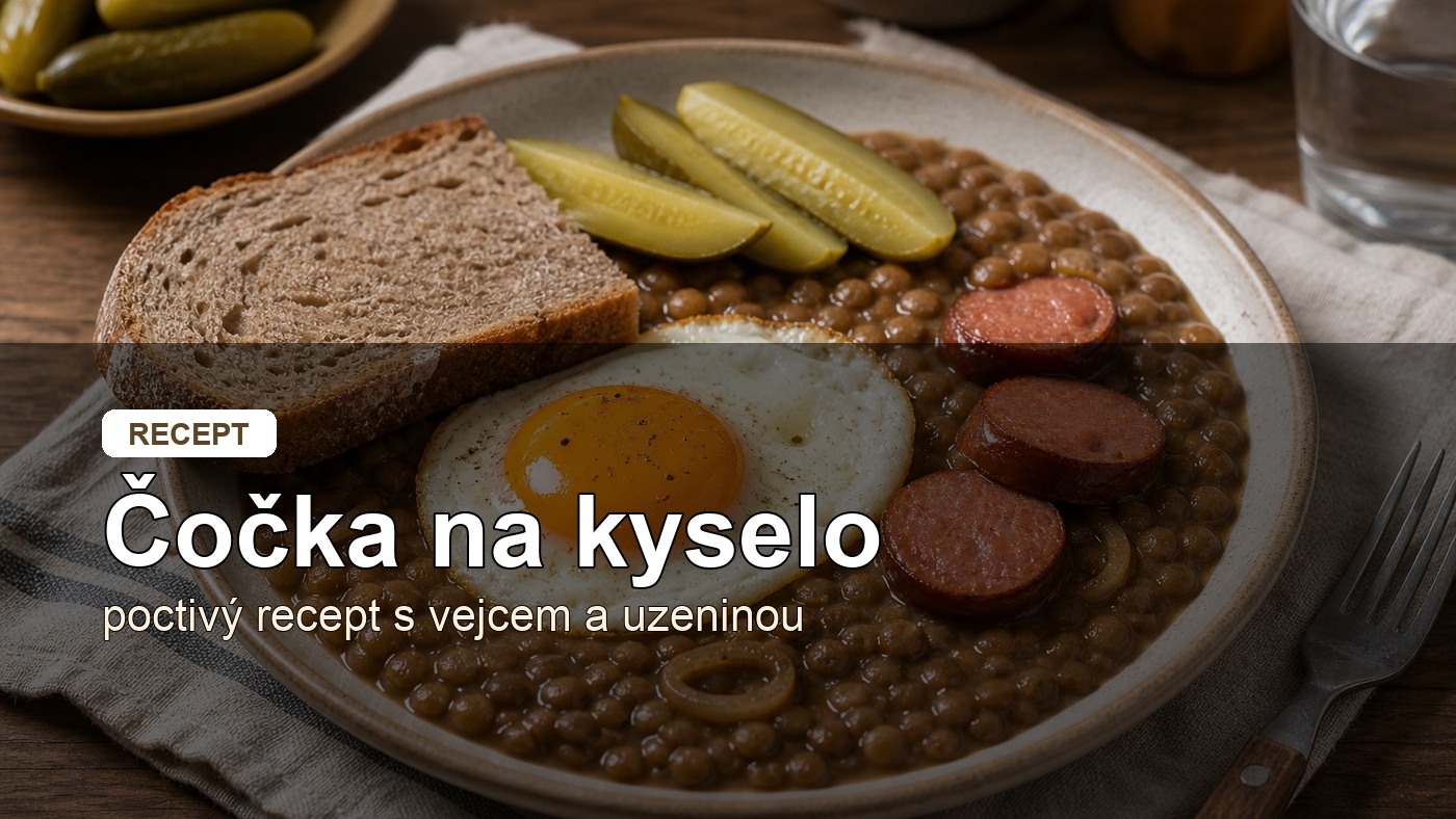 Čočka na kyselo: poctivý recept krok za krokem