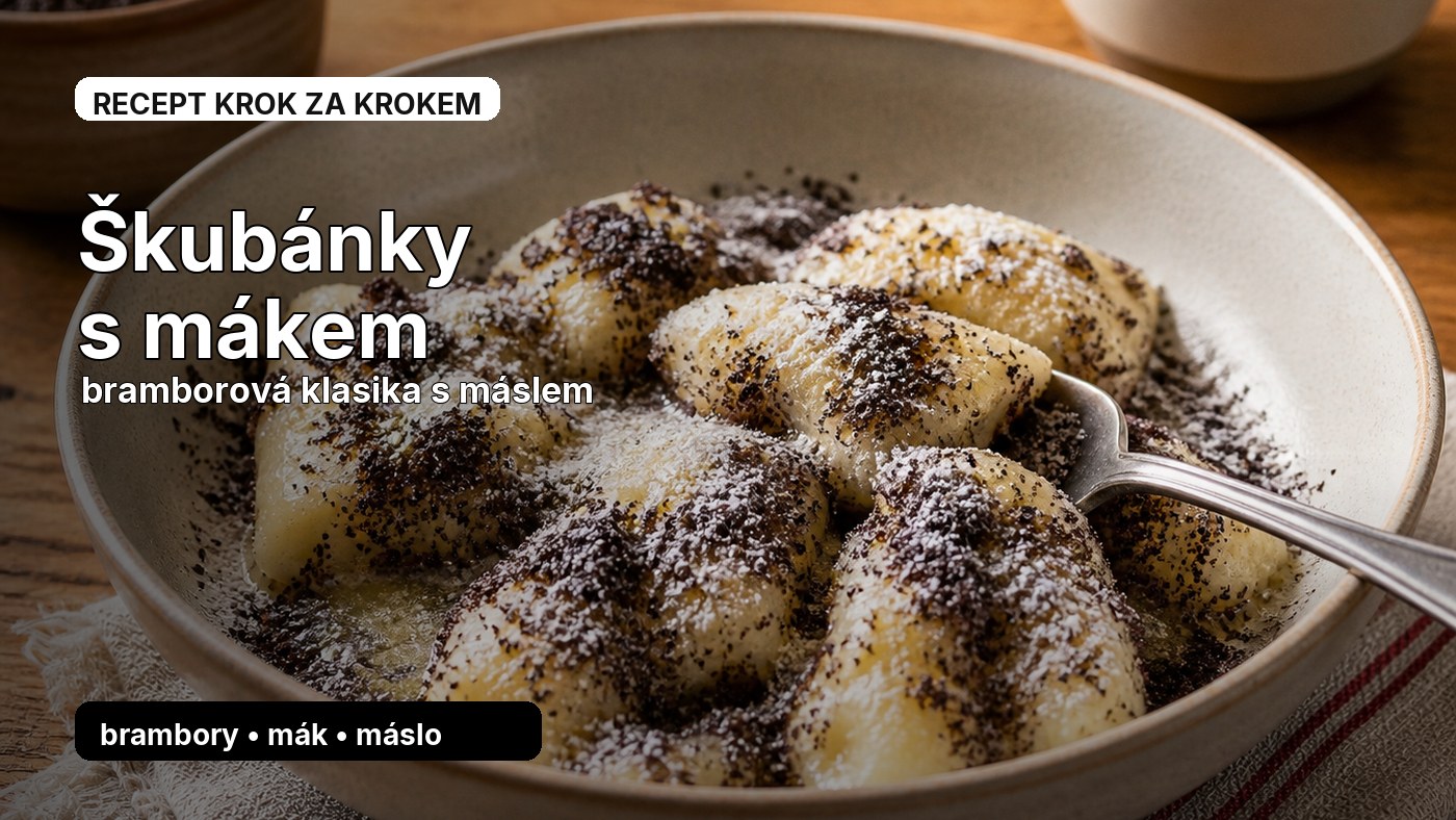 Škubánky s mákem: poctivý bramborový recept
